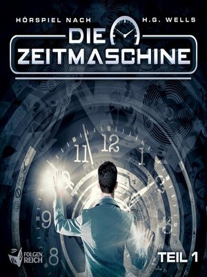 cover image of Die Zeitmaschine--Teil 1